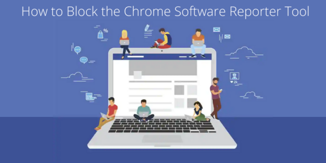 Chrome Software Reporter Tool