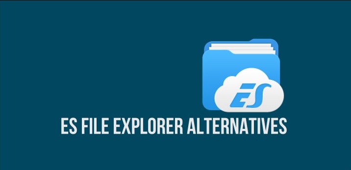 Best ES File Explorer Alternatives