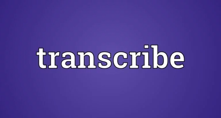 Transcribe