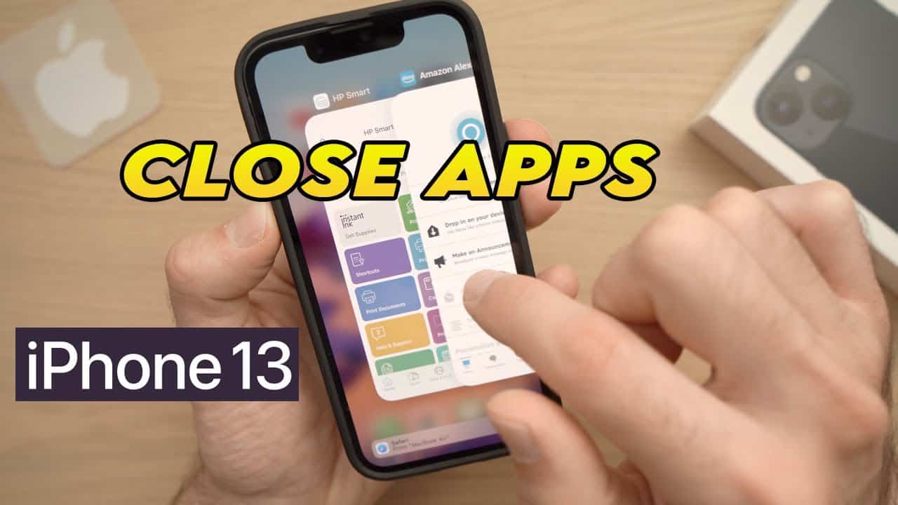 how to close apps on iphone 13